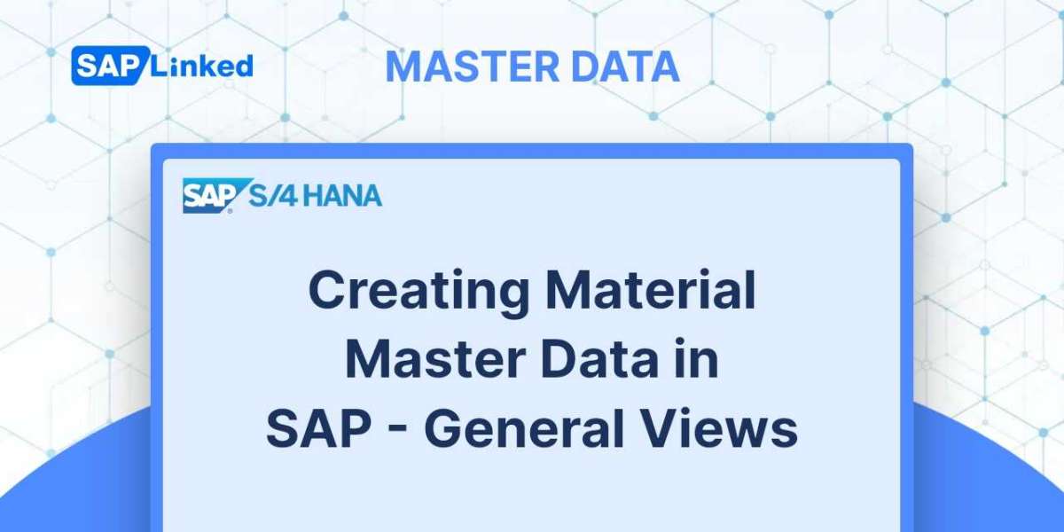 Creating Material Master Data in SAP - General Views