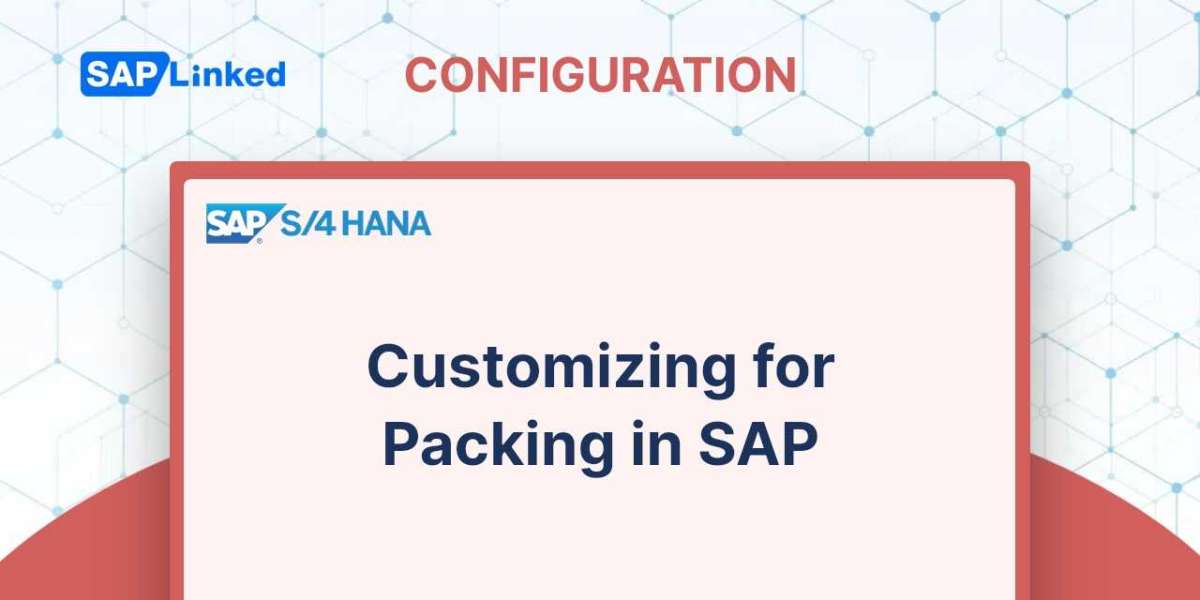 Customizing for Packing in SAP