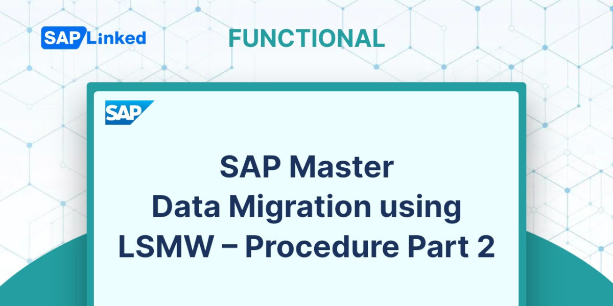 SAP Master Data Migration using LSMW – Procedure Part 2