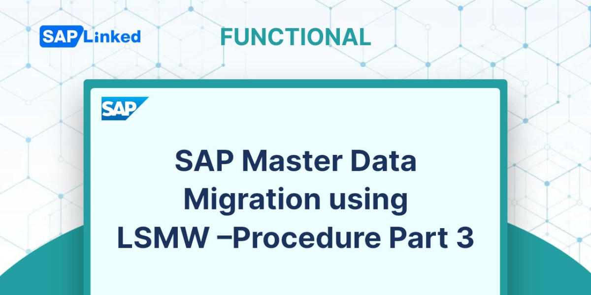 SAP Master Data Migration using LSMW –Procedure Part 3